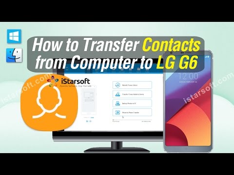 How to Transfer Contacts from Computer to LG G6