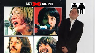 The Beatles -“Let It Be” PARODY(Let Me Pee!)