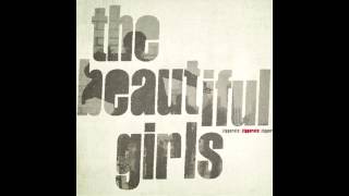 The Beautiful Girls - Bring Me Your Cup