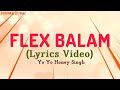 FLEX BALAM LYRICS VIDEO YO YO HONEY SINGH 51 Glorious Days Honey Singh New Song 2025