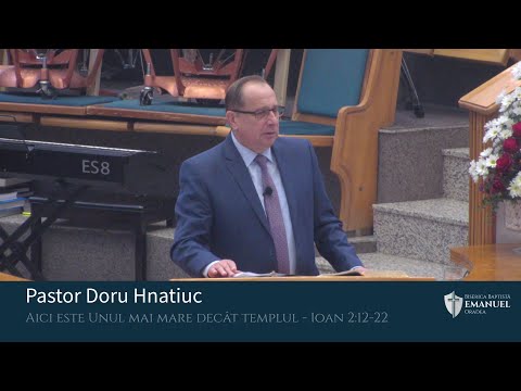 6.11.2022 AM | D. Hnatiuc "Aici este Unul mai mare decât templul" - Ioan 2:12-22
