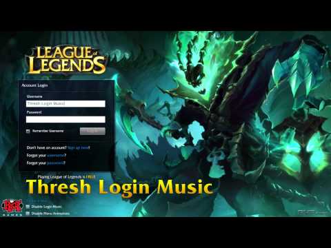 [LoL] Thresh Login Music [HD] [Lyrics Desc]