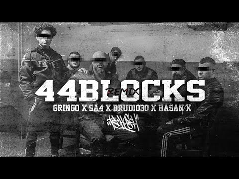 GRINGO x SA4 x BRUDI030 x HASAN K - 44 BLOCKS | prod. by TSCHUSCH