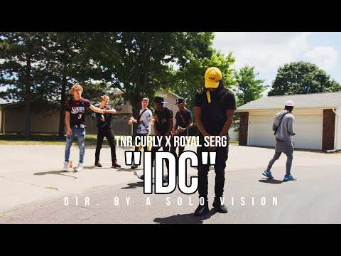 TNR Curly x Royal Serg - "IDC" (Official Video) | Dir. By @aSoloVision
