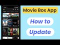 Moviebox App Update Kaise Kare How To Update Moviebox