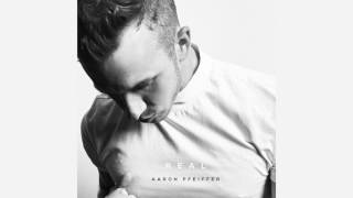 Aaron Pfeiffer - REAL (Audio)