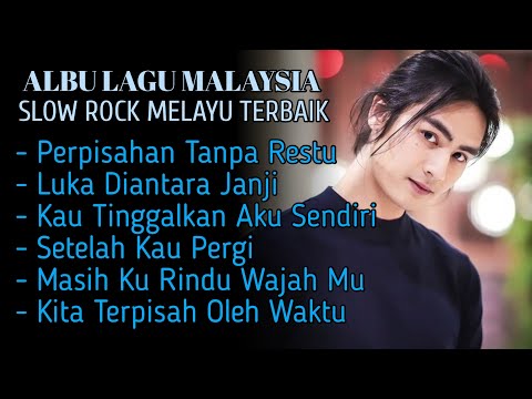 FULL ALBUM LAGU SLOW ROCK MALAYSIA TERBAIK SEPANJANG MASA - LAGU SEDIH MENYAYAT HATI 