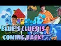 After 13 Years Blues Clues Is Coming Back
