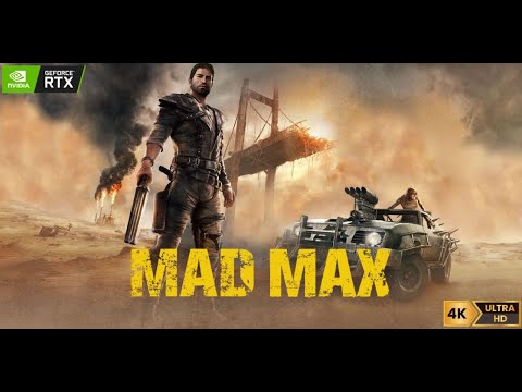 Mad Max - Full Gameplay 4K 60FPS HDR