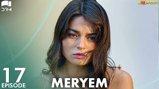 MERYEM - Episode 17  Turkish Drama  Furkan Andıç
