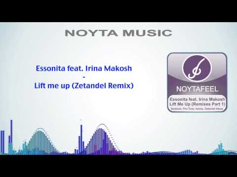 Essonita feat. Irina Makosh - Lift me up (Zetandel Remix)