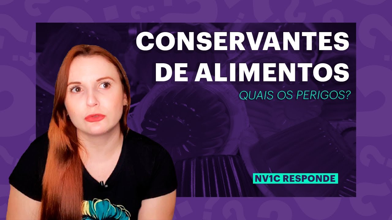 Por que AINDA usamos CONSERVANTES?