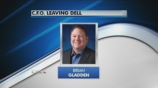 Dell CFO Brian Gladden leaving company