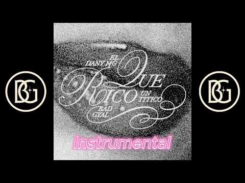 Bad Gyal, Un Titico & Dany MG - QUÉ RICO (Instrumental)