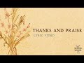 Thanks and Praise (ft Philippa Hanna, Rich DiCas & Lucy Grimble) | Songs From The Soil (Lyric Video)