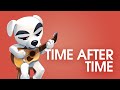KK Slider - Time After Time (Cyndi Lauper)