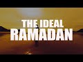 THIS IS HOW OUR RAMADAN SHOULD LOOK LIKE