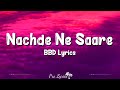 Nachde Ne Saare (Lyrics) | Baar Baar Dekho | Harshdeep Kaur, Jasleen Kaur Royal, Siddharth Mahadev