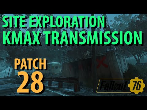 Fallout 76: KMAX TRANSMISSION Exploration Guide, Patch 29