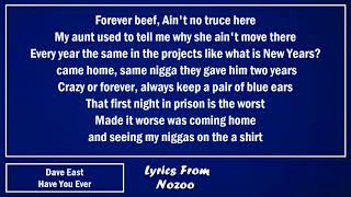 Dave East - Have You Ever (Lyrics)