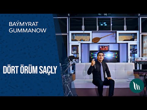 Baymyrat Gummanow - Dort orum sachly | 2021