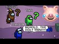 THE HOLY TRINITY AMONG US MODS Prox THE HOLY TRINITY AMONG US MODS Prox