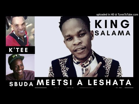 King Salama feat KTee and Sbuda - Meetsi a Leshata