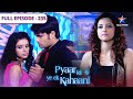 Pyaar Kii Ye Ek Kahaani Danish Ne Banaai Neel Ki Video FULL EPISODE 235
