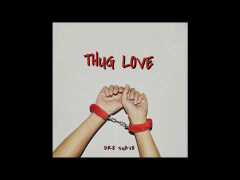 Dre Suave - Thug Love