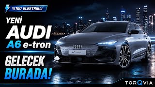 2026 Audi A6 e-tron İncelemesi | 700 KM Menzil! Premium Electric Sedan Review