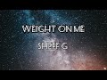 Weight On Me Sheff G Ft Sleepy Hallow Lyric Video