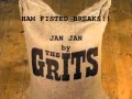 HAM FISTED BREAKS Presents JAN JAN by THE GRITS