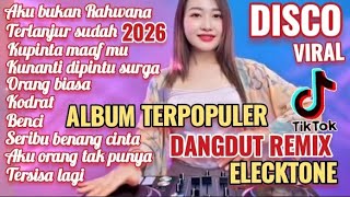 Download lagu ALBUM TERPOPULER DISCO DANGDUT REMIX ELECTONE 2026 AKU BUKAN RAHWANA FULL ALBUM BASS GLERR  mp3