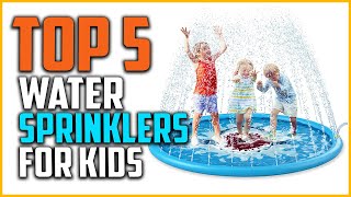 Top 5 Best Water Sprinklers for Kids Reviews in 2022