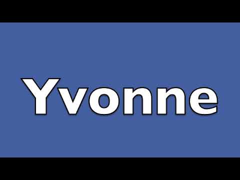 How to pronounce Yvonne