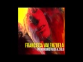 Francisca Valenzuela - Prenderemos Fuego Al ...