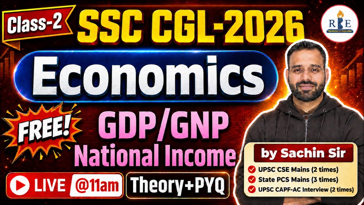 Class-2 GDP, GNP & National Income Theory + PYQs | Economics for SSC & Railway | RBE | Sachin Sir