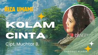 Download lagu Riza Umami - KOLAM CINTA. Lirik lagu dangdut lama. mp3