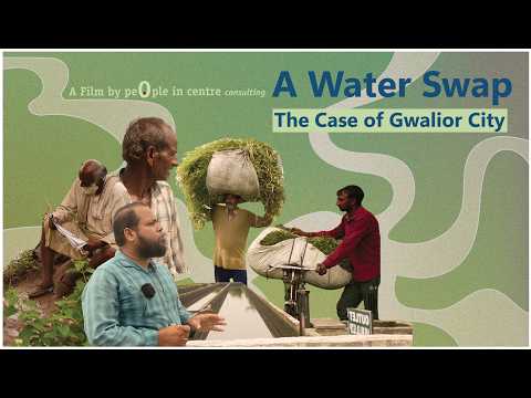A Water Swap: Gwalior's Water Reuse Story