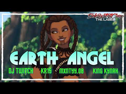 Dj Twitch - Earth Angel (Feat. KR1S, MXNTYY.08 & King Kynah)