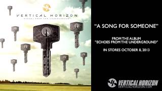 Vertical Horizon - A Song For Someone - Teaser - Echoes From The Underground