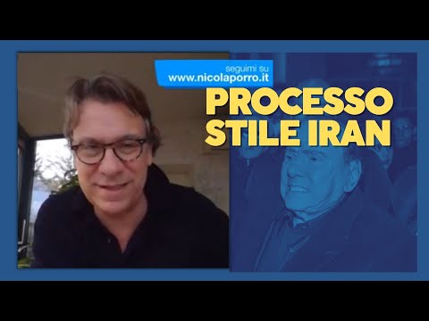 Berlusconi assolto, processo stile Iran: confuso il peccato col reato - Zuppa di Porro 16 feb 2023