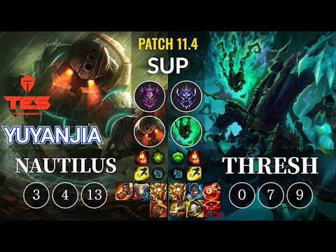 TES yuyanjia Nautilus vs Thresh Sup - KR Patch 11.4