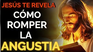 Jesús te revela el PODER de la Palabra para romper la angustia que invade tu mente