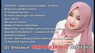 Download lagu DJ SHOLAWAT TERPOPULER 2022 I BEBIRAIRA mp3