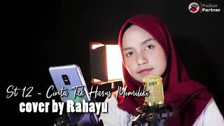Download lagu ST12 - CINTA TAK HARUS MEMILIKI ( COVER BY RAHAYU KURNIA ) mp3