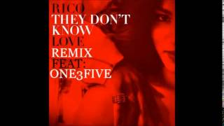 Rico Love - They don't know (Remix) feat.One3five
