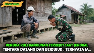 Download lagu PEMUDA KULI BANGUNAN TERKEJUT SAAT JENDRAL TNI DATANG DAN BERSUJUD KEPADANYA , TERNYATA DIA ... mp3 Download lagu PEMUDA KULI BANGUNAN TERKEJUT SAAT JENDRAL TNI DATANG DAN BERSUJUD KEPADANYA , TERNYATA DIA ... mp3