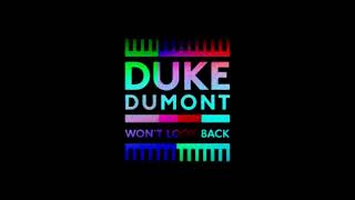 Duke Dumont - Won&#39;t Look Back (Original Extended Mix &amp; DJ Gonzalvez Bernard Re-Extended &amp; Remix)