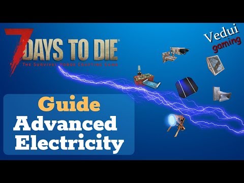 7 Days to Die Electricity Guide | Advanced |  @Vedui42 Video